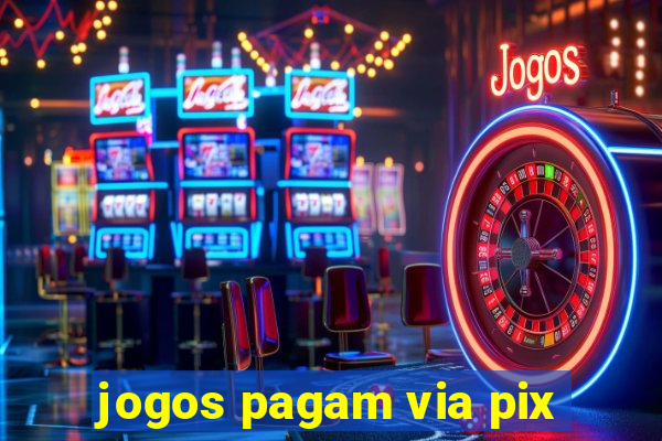 jogos pagam via pix